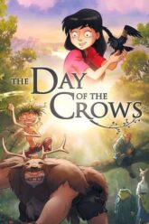 Day of the Crows เพื่อนลับในป่ามหัศจรรย์ 2012