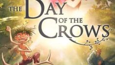 Day of the Crows เพื่อนลับในป่ามหัศจรรย์ 2012