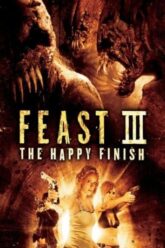 Feast III The Happy Finish พันธุ์ขย้ำเขี้ยวเขมือบโลก ภาค 3 2009