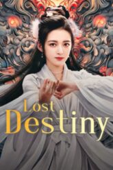 Lost Destiny พรหมลิขิตรักชิงชิว 2025