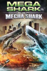 Mega Shark vs Mecha Shark ฉลามยักษ์ปะทะฉลามเหล็ก 2014