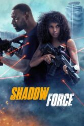 Shadow Force ดับเบิลจารชน โคตรคนไร้เงา 2025