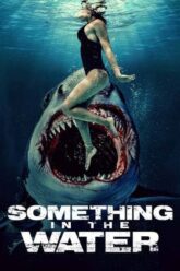 Something in the Water ครีบขย้ำคลั่งมหาสมุทร 2024