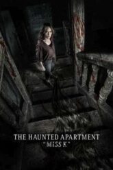The Haunted Apartment Miss K ผีนรก 610 2024