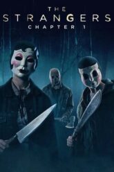 The Strangers Chapter 1 เดอะ สเตรนเจอร์ส อำมหิตฆ่าไม่สน 2024