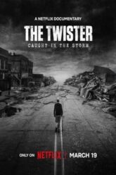 The Twister Caught in the Storm ติดอยู่กลางพายุ 2025